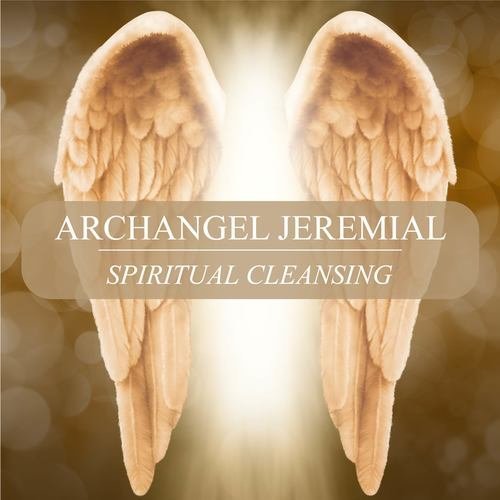 Archangel Meditations 10 jeremial